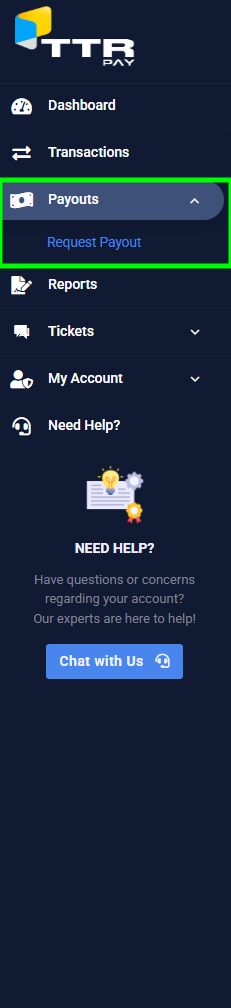Navigate to the Request Payout page in the TTR Pay dashboard by clicking on Payouts in the left-side menu, then selecting Request Payout.
